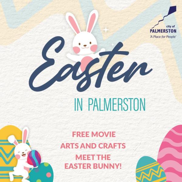 Easter in Palmerston tile: Free movie, Arts and Crafts and Meet the Easter bunny